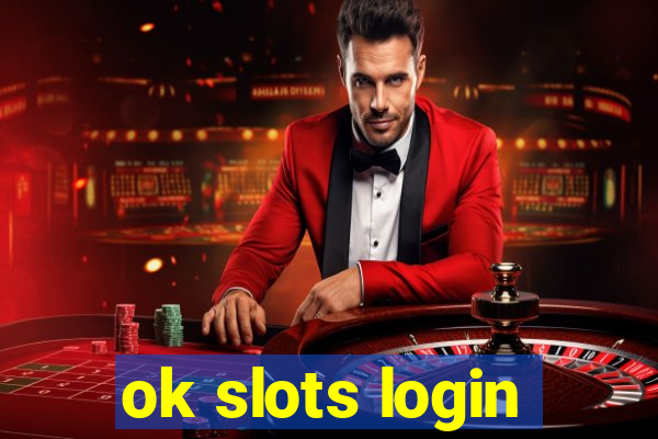 ok slots login